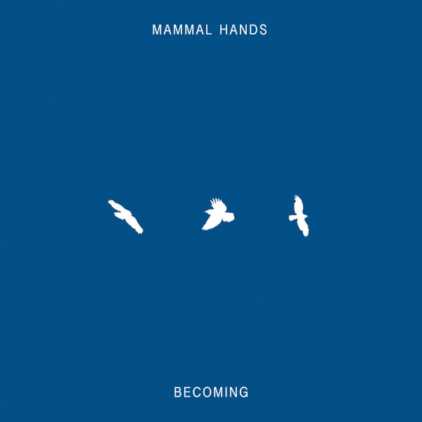 MAMMAL HANDS - Becoming cover 