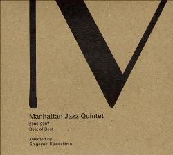 MANHATTAN JAZZ QUINTET / ORCHESTRA - Best of Best 2000-2007 cover 