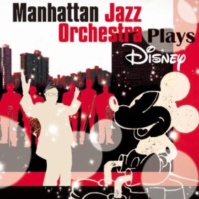 MANHATTAN JAZZ QUINTET / ORCHESTRA - Manhattan Jazz Orchestra Plays Disney cover 
