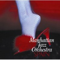 MANHATTAN JAZZ QUINTET / ORCHESTRA - Manhattan Jazz Orchestra : Spain cover 