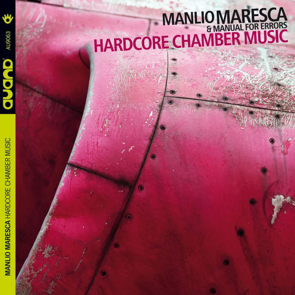 MANLIO MARESCA - Manlio Maresca, Manual For Errors : Hardcore Chamber Music cover 