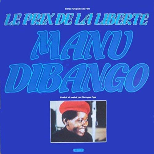 MANU DIBANGO - Le Prix De La Liberté (Bande Originale Du Film) cover 