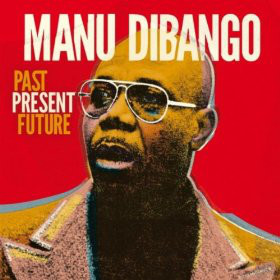 MANU DIBANGO - Past Present Future cover 