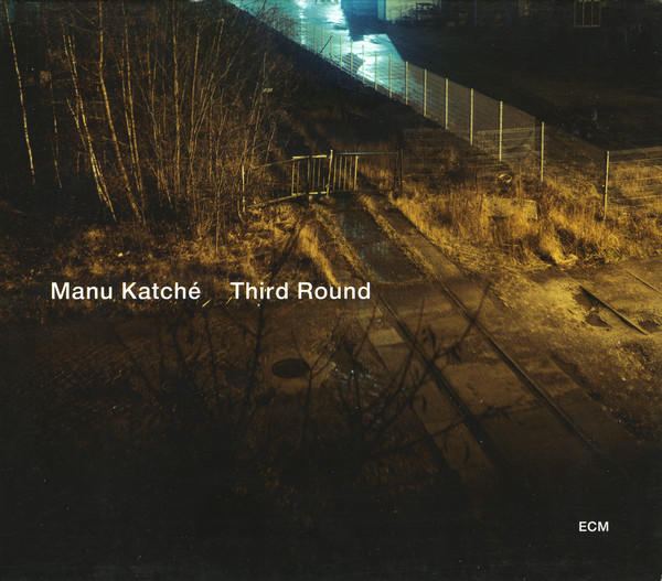MANU KATCHÉ - Third Round cover 