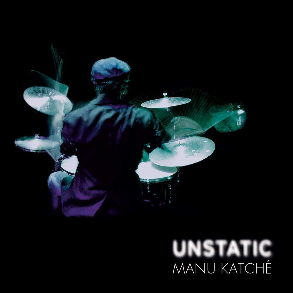 MANU KATCHÉ - Unstatic cover 