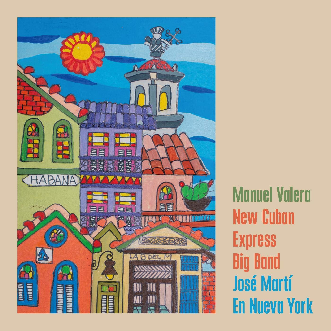 MANUEL VALERA - Manuel Valera New Cuban Express Big Band : José Martí En Nueva York cover 