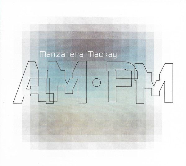 MANZANERA & MACKAY - Am ∙ Pm cover 