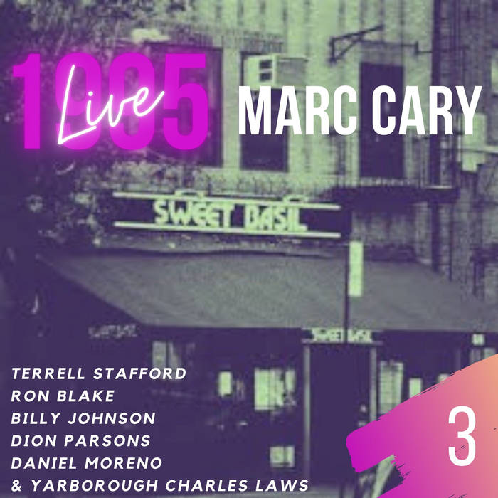 MARC CARY - Live at Sweet Basil 1995 - Vol​. 3 cover 