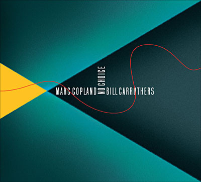 MARC COPLAND - Marc Copland, Bill Carrothers ‎: No Choice cover 