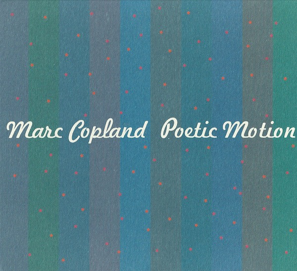 MARC COPLAND - Poetic Motion cover 