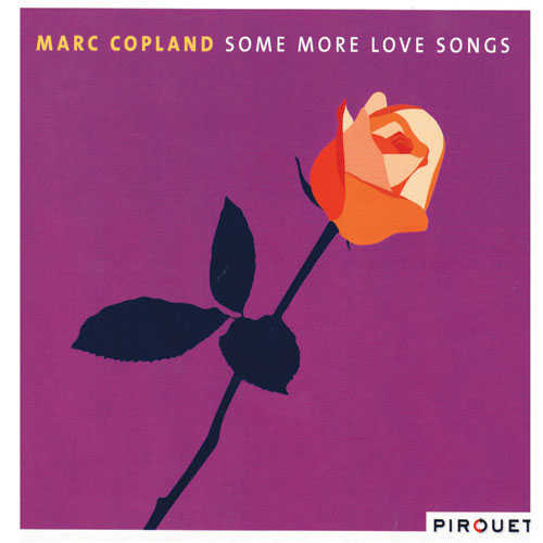 MARC COPLAND - Some More Love Songs cover 