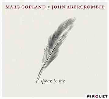 MARC COPLAND - Speak to Me (with John Abercrombie) cover 