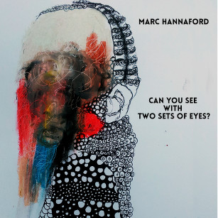 MARC HANNAFORD - Can You See With Two Sets of Eyes? cover 