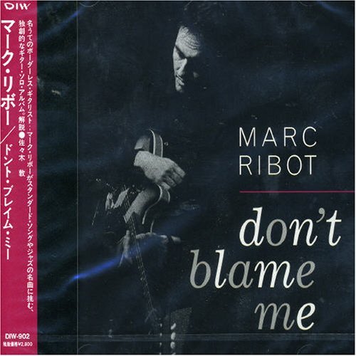 MARC RIBOT - Don't Blame Me cover 