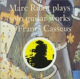 MARC RIBOT - Marc Ribot Plays Solo Guitar Works of Frantz Casseus cover 