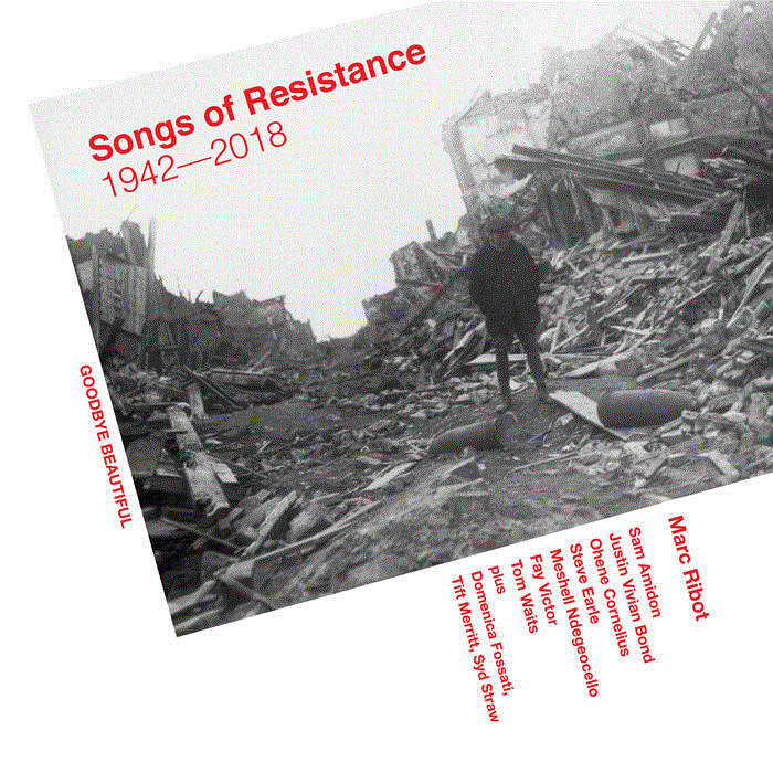 MARC RIBOT - Songs of Resistance 1942-2018 cover 