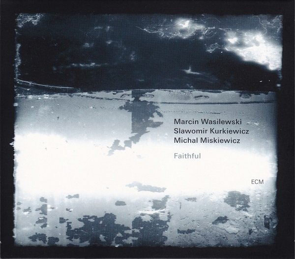 MARCIN WASILEWSKI TRIO - Faithful cover 