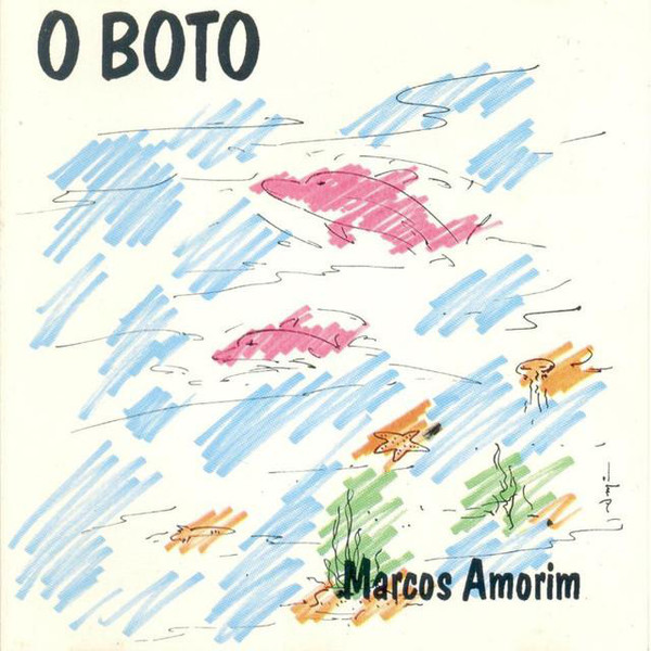 MARCOS AMORIM - O Boto cover 