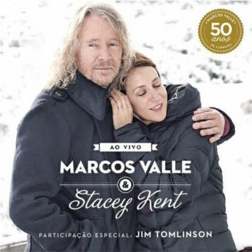 MARCOS VALLE - Marcos Valle & Stacey Kent ‎: Ao Vivo cover 