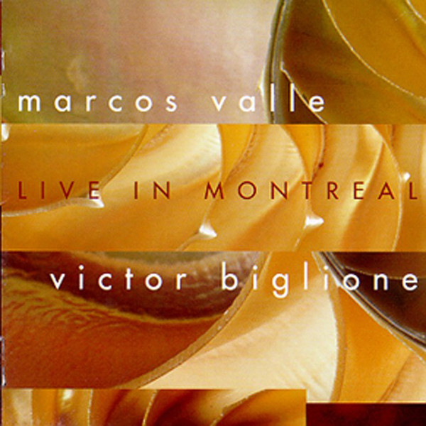 MARCOS VALLE - Marcos Valle & Victor Biglione : Live In Montreal cover 