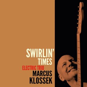 MARCUS KLOSSEK - Swirlin' Times cover 