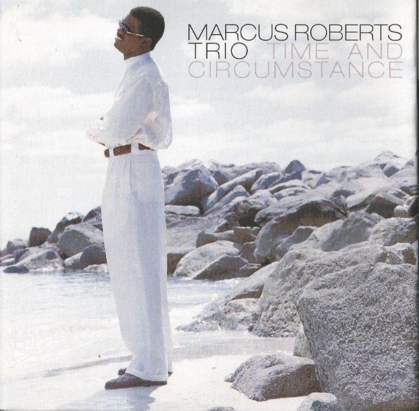 MARCUS ROBERTS - Time And Circumstance cover 