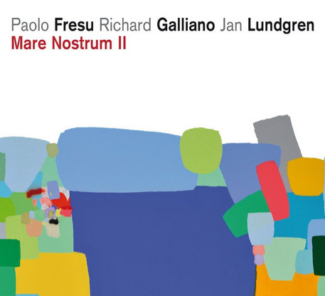 MARE NOSTRUM : PAOLO FRESU - RICHARD GALLIANO - JAN LUNDGREN - Mare Nostrum II cover 