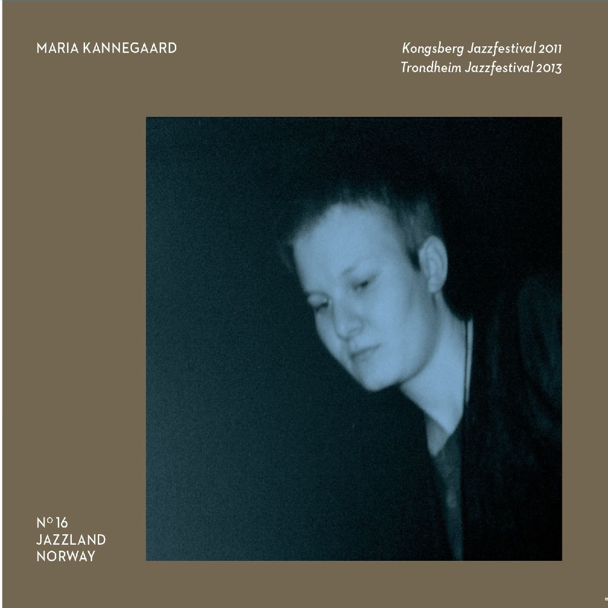 MARIA KANNEGAARD - Kongsberg Jazz-2011 / Trondheim Jazzfestival 2013 cover 