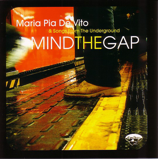 MARIA PIA DE VITO - Maria Pia De Vito & Songs From The Underground : Mind The Gap cover 