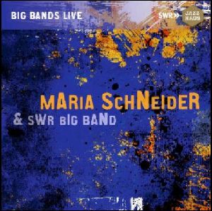 MARIA SCHNEIDER - Big Bands Live cover 