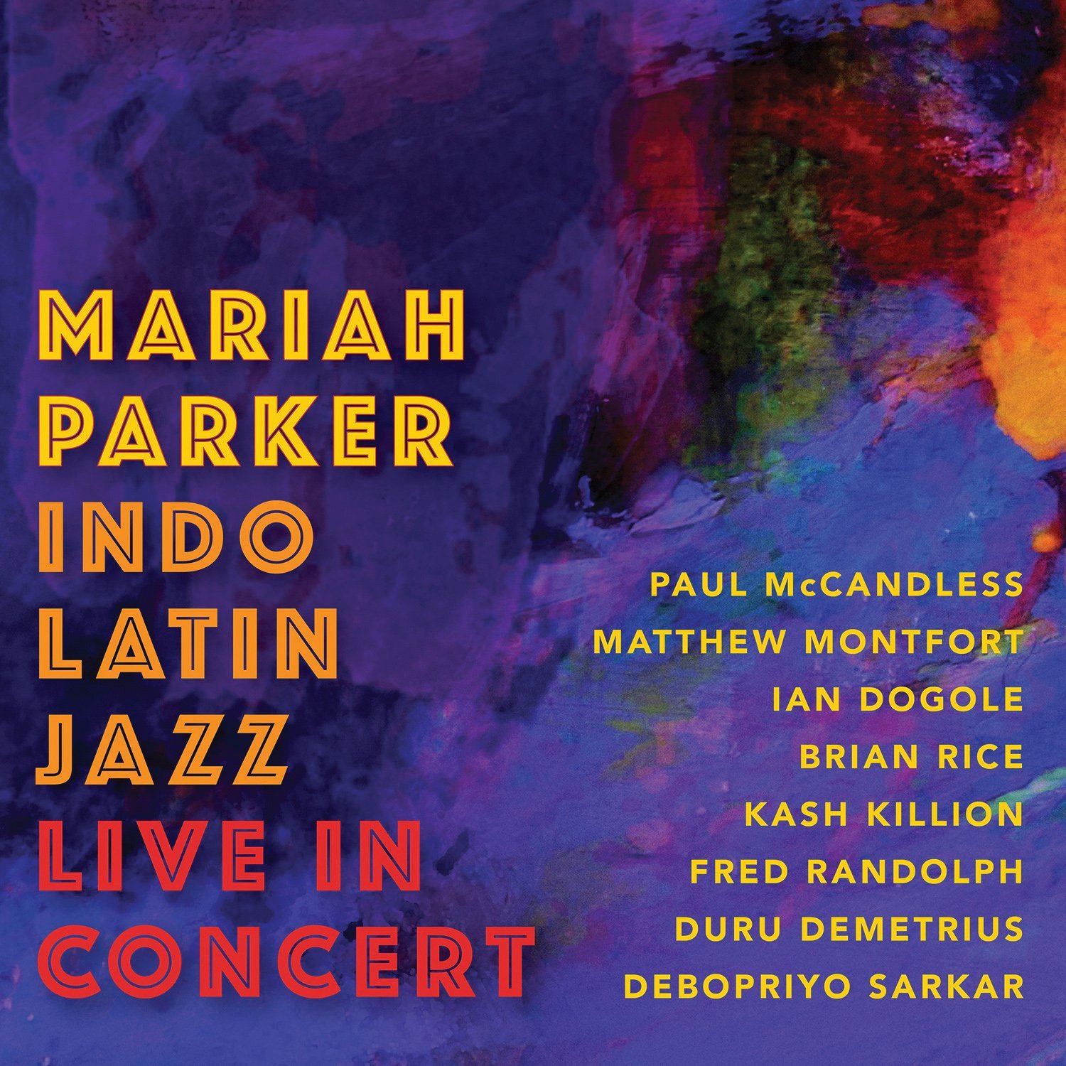 MARIAH PARKER - Indo Latin Jazz Live In Concert cover 
