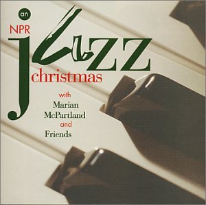 MARIAN MCPARTLAND - An NPR Jazz Christmas with Marian McPartland and Friends cover 