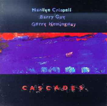 MARILYN CRISPELL - Cascades (with Barry Guy / Gerry Hemingway) cover 