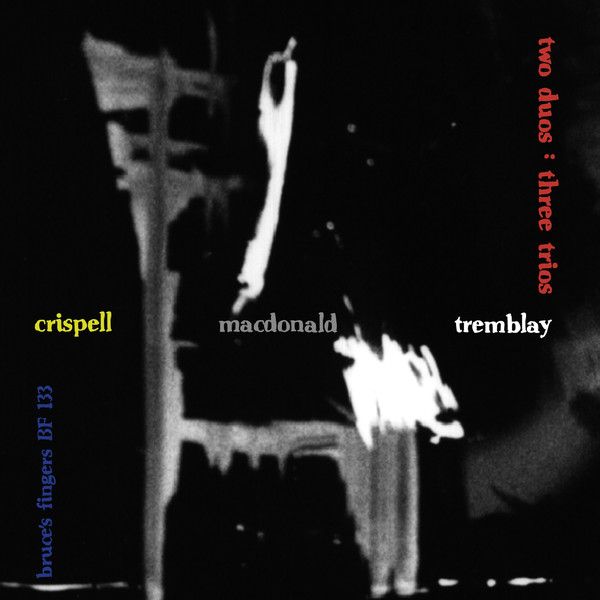 MARILYN CRISPELL - Crispell, MacDonald, Tremblay : Two Duos : Three Trios cover 