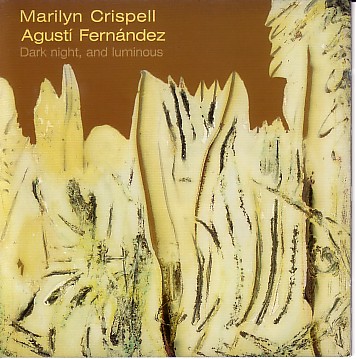 MARILYN CRISPELL - Dark Night, And Luminous (with Agustí Fernández) cover 