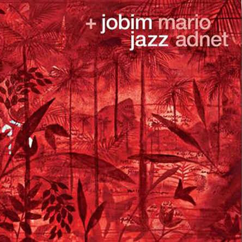 MARIO ADNET - Plus Jobim Jazz cover 