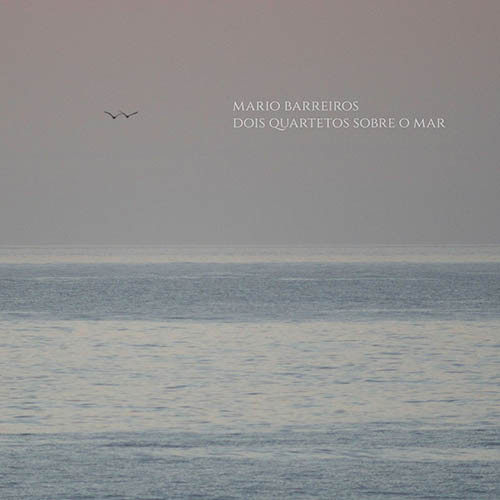 MÁRIO BARREIROS - Dois Quartetos Sobre o Mar cover 
