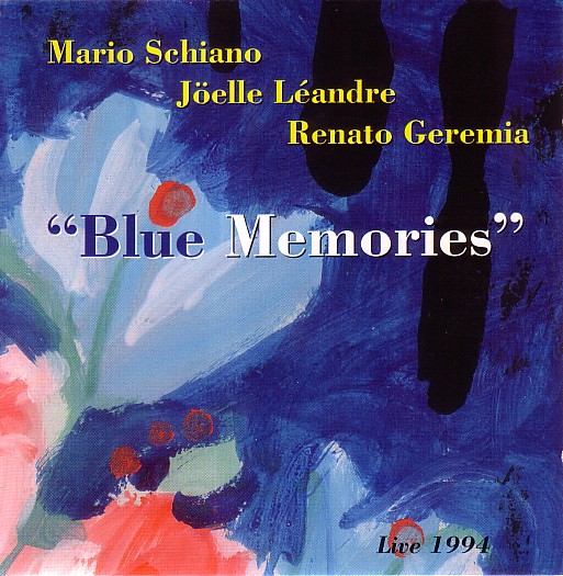 MARIO SCHIANO - Blue Memories (with Joëlle Léandre, Renato Geremia) cover 