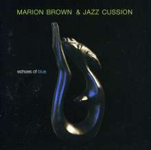 MARION BROWN - Marion Brown & Jazz Cushion: Echoes Of Blue cover 