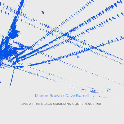 MARION BROWN - Marion Brown / Dave Burrell : LIVE AT THE BLACK MUSICIANS' CONFERENCE, 1981 cover 