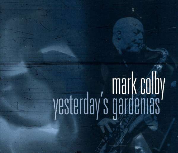 MARK COLBY - Yesterday's Gardenias cover 