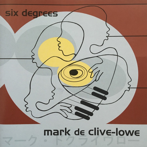 MARK DE CLIVE-LOWE - Six Degrees cover 