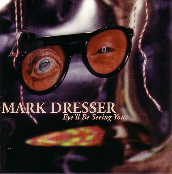MARK DRESSER - Eye'll Be Seeing You cover 