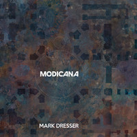 MARK DRESSER - Modicana cover 