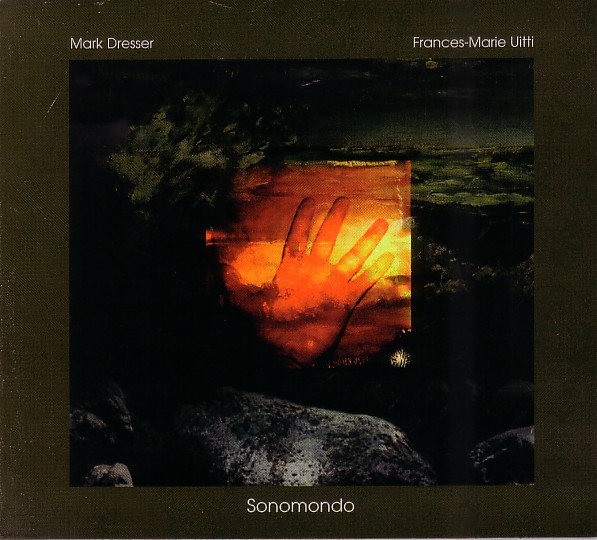 MARK DRESSER - Sonomondo (with Frances-Marie Uitti) cover 