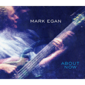 MARK EGAN - About Now cover 