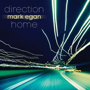 MARK EGAN - Direction Home cover 