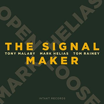 MARK HELIAS - Mark Helias  Open Loose : The Signal Maker cover 