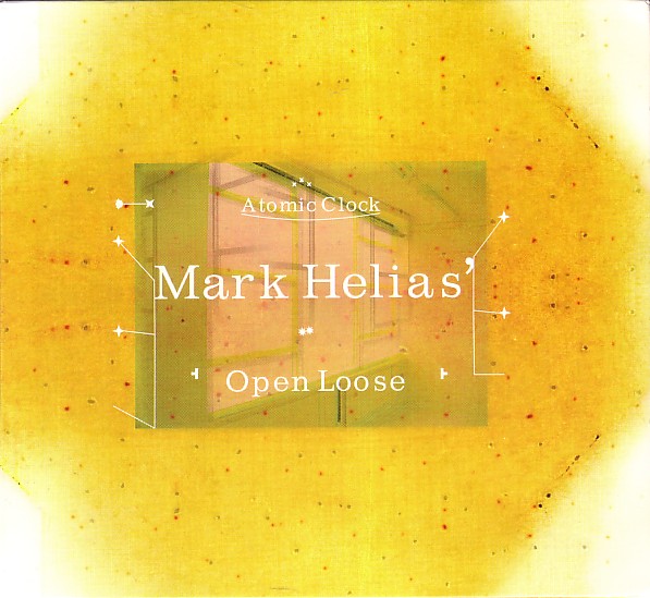 MARK HELIAS - Open Loose : Atomic Clock cover 