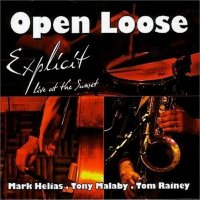 MARK HELIAS - Open Loose: Explicit cover 